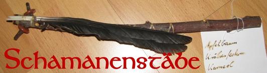 Zauberstäbe, Ritualstäbe, Schamanenstäbe
